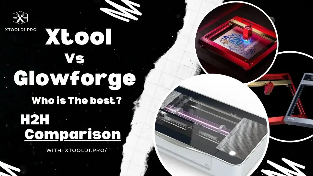 Xtool Vs Glowforge: Finding Best Ir Laser engraver Machine