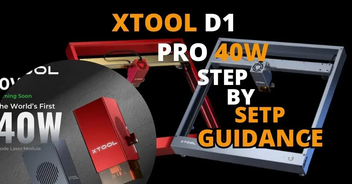 How To Set Up Xtool D1 Pro 40w Laser Engraver 2023