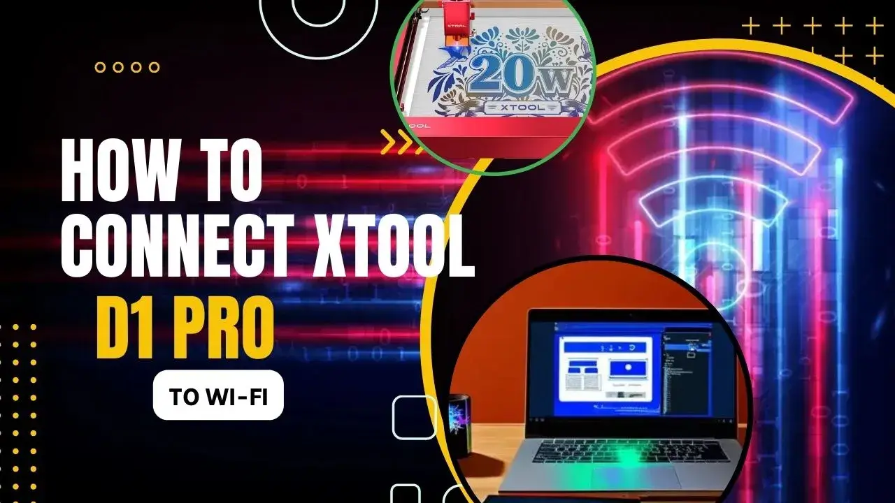 How to Connect xTool D1 Pro to Wi-Fi
