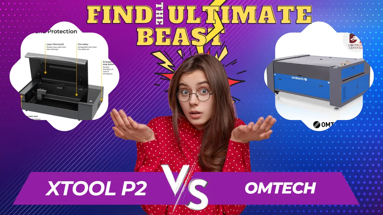 XTool P2 vs OMTech 150w Laser Engraver: Find Ultimate Beast!