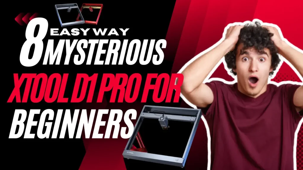 8 Mysterious Easy Way to Use - xTool D1 Pro for Beginners