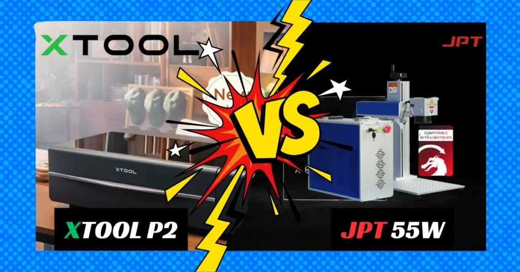 Read more about the article xTool P2 CO2 Laser Cutter vs Jpt 50w Fiber Laser Find Best ?