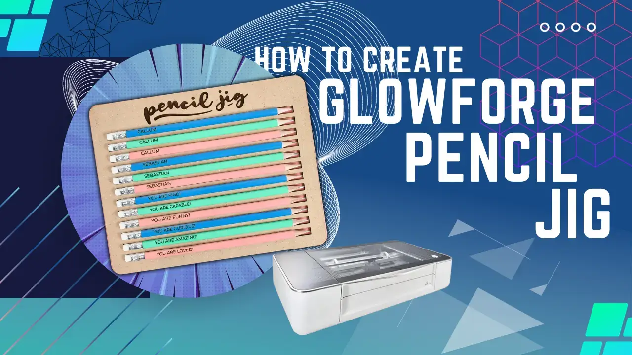 How to Create a Glowforge Pencil Jig and Xtool P2 Pencil Jig