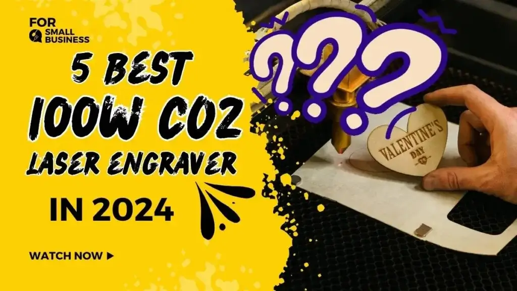 Best 5 Laser 100w CO2 Engravers For Small Business in 2024