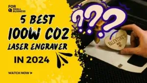 Read more about the article Best 5 Laser 100w CO2 Engravers For Small Business in 2024